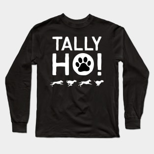 Tally Ho! Long Sleeve T-Shirt